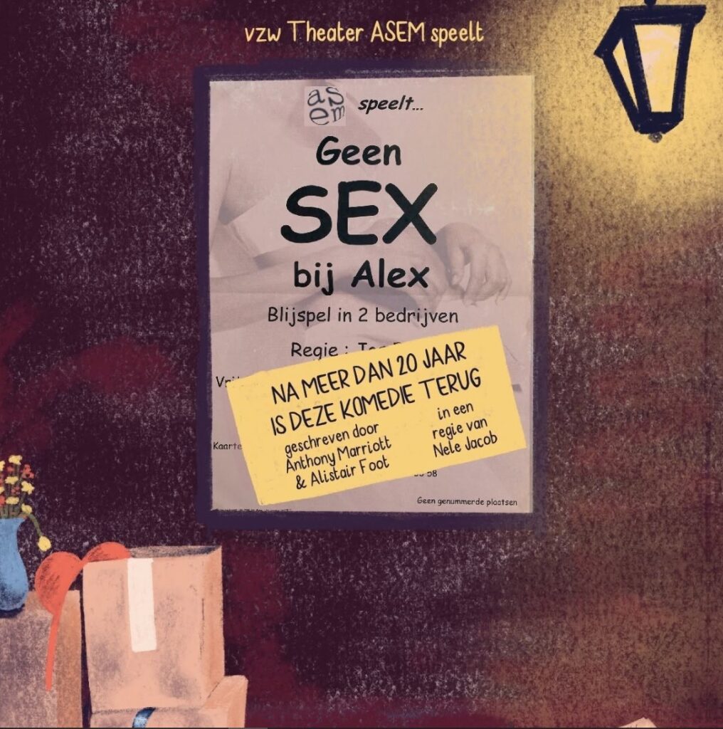 Geen sex bij Alex (reprise 20 jaar ASEM)